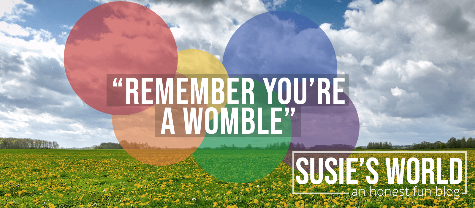Remember you&#39;re a Womble!